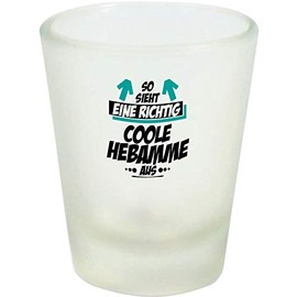 ShirtInStyle Schnapsglas Glas So Sieht eine richtig Coole Hebamme aus, Dankeschön Kind Baby Geburt