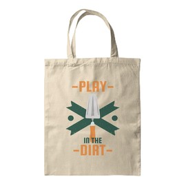BWW Print - Play In The Dirt - Tote, Gift Bag - Tote Bag, Double Sided
