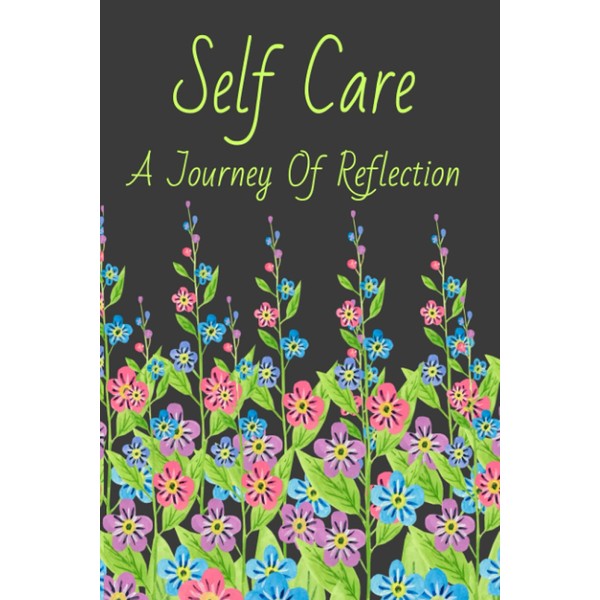 Self Care: A Journey Of Reflection: Daily Affirmation Journal