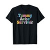 Tummy Ache Survivor T-Shirt