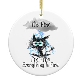 It's Fine I'm Fine Everything is Fine Christmas Ornaments Black Cat Funny Ceramic Hanging Ornament for Xmas Tree Office Car Party Home Decor, Gifts for Women Men