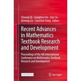 Recent Advances in Mathematics Textbook Research and Development: Proceedings of the 4th International Conference on Mathematics Textbook Research and Development