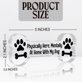 Funny Dog Gifts for Pet Dog Lovers Owners Inspirational Dog Decor for Home Office Novelty Gag Gifts Positive Emotional Support Dogs Bone Acrylic 5 x 2.2 inches (Acrylic 2509)