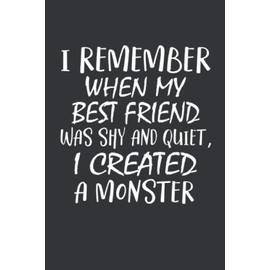 I CREATED A MONSTER: Beste Freundin Notizbuch - Tolles Geschenk für deine beste Freundin - 120 linierte Seiten um Berichte, Ideen und Gedanken festzuhalten | DINA5 | Beste Freundin Geschenk