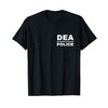 DEA Police Agent Drug Enforcement Administration FRONT SIDE T-Shirt