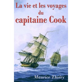La vie et les voyages du Capitaine Cook: Nouvelle édition illustrée