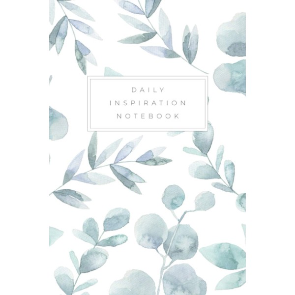 Daily inspiration notebook: Journal with inspirational quotes on each page