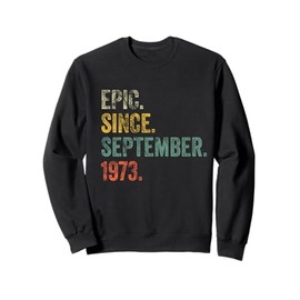Vintage 1973 52nd Birthday Epic Since September 1973 Sweatshirt