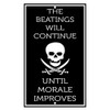The Beatings Will Continue Until Morale Improves Warning Metal Sign 8x12 inches