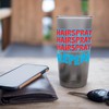 Hairspray Hairspray Hairspray Repeat ---- Stainless Steel Insulated Tumbler