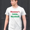 Mens Mommy's Little Meatball T-Shirt Large White