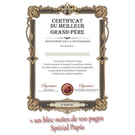 Certificat du Meilleur Grand-Père: Bloc-Notes Spécial pour tous les Papis - idée cadeau pour Grand Père