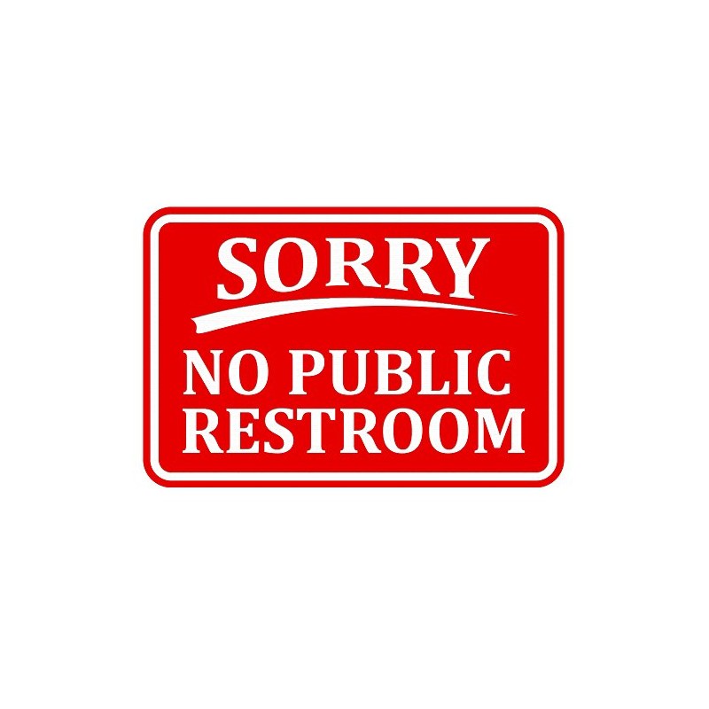 Sorry No Public Restroom Wall Door Sign -Red (Large)