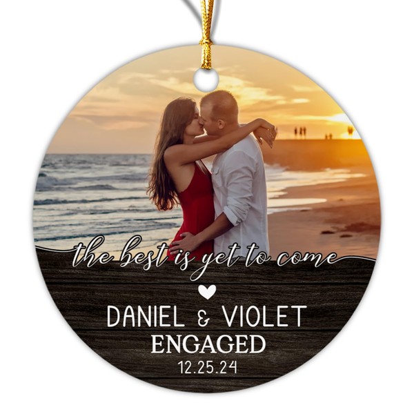 The Best is Yet to Come Engaged Ornament Christmas 2024,