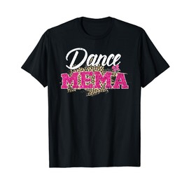 Dance Mema Leopard Funny Dancing Mema Mother's Day T-Shirt