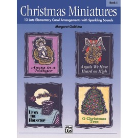 Christmas Miniatures, Bk 1: 13 Late Elementary Carol Arrangements with Sparkling Sounds