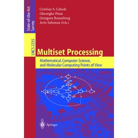Multiset Processing: Mathematical, Computer Science, and Molecular Computing Points of View