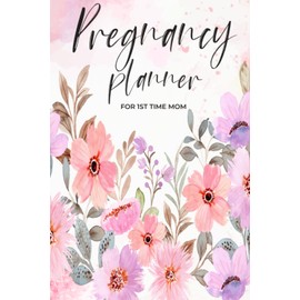 Pregnancy Planner For 1st time mom: Pregnancy Journal: Weekly Checklists, Activities, Journal, Pregnancy Planner, Pregnancy Diary, Baby book, Pregnancy Gift, Pregnancy Book, Pregnancy Book