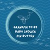 Grandma to Be Pin Whale Baby Shower Under the Sea
