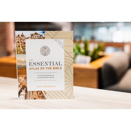 The Essential Atlas of the Bible