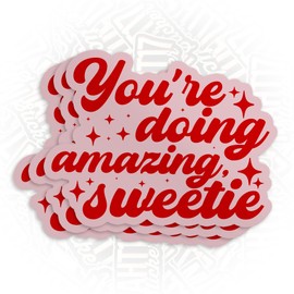 (3Pcs) You're Doing Amazing Sweetie Sticker Retro Inspirational Sticker Cute Motivational Sticker 2" Waterproof Die-Cut Vinyl Sticker for Laptop Water Bottles Decal Birthday Gifts for Her Him 2 Inches