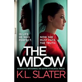 The Widow: An absolutely unputdownable and gripping psychological thriller