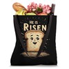 HE IS RISEN Humorous Bread Tote Bag