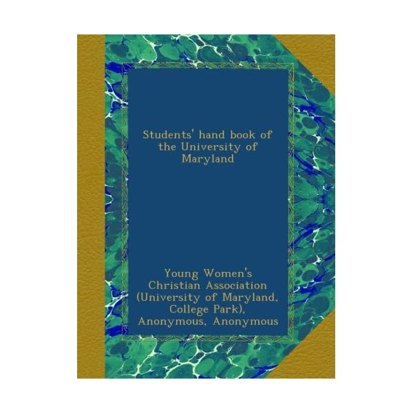 Students' hand book of the University of Maryland