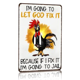 Funny Chicken Gifts God Gifts Chicken I'm Going To Let God Fix It Tin Sign for Home Farm Chicken Coop Farmhouse Kitchen Garden Decor 8 X 12 Inch (3520)