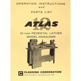 ATLAS-CRAFTSMAN 12" Pedestal Metal Lathe 3995 & 3996 Instructions & Parts Manual