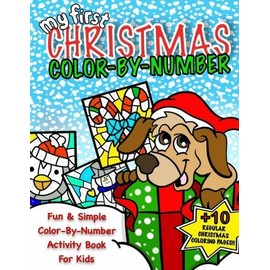 My First Christmas Color By Number; Christmas Activity Book For Kids: Class...