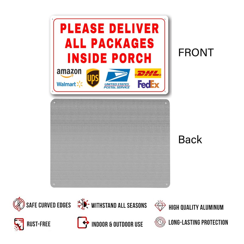Please Deliver All Packages Inside Porch Aluminum Sign - Delivery