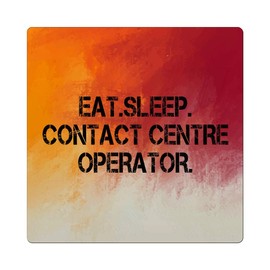 Makoroni - EAT SLEEP EAT SLEEP CONTACT CENTRE OPERATOR 4"x4" Ceramic Drink Coaster Trive w/Cork Backing, DesG67