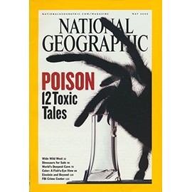 National Geographic Magazine May 2005 Poison 12 Toxic Tales