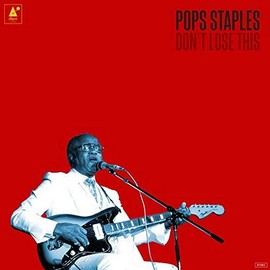 Don't Lose This (LP+MP3) by Pops Staples [Vinyl]