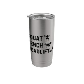 Squat Bench Deadlift Workout Gym Stainless Steel Insulated Tumbler