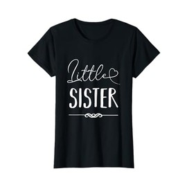 Little Sister - Little Sister Gift T-Shirt