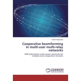 Cooperative beamforming in multi-user multi-relay networks: SINR optimization under power constraints for multiple-access cooperative networks