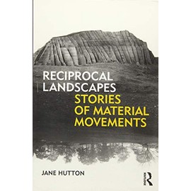 Reciprocal Landscapes: Stories of Material Movements