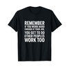 Work Hard, Do Everyone’s Job – Funny Sarcastic Office Tee