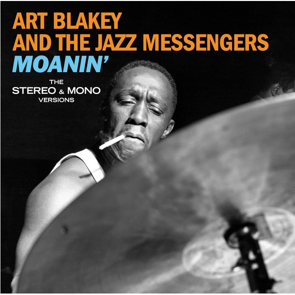 Moanin' - The Mono & Stereo Versions