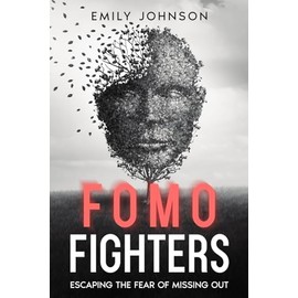FOMO Fighters: Escaping the Fear of Missing Out