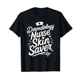 Dermatology Nurse Practitioner Design for Dermatologist T-Shirt