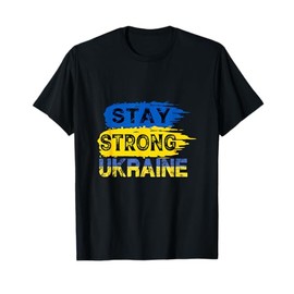 Stay Strong Ukraine, We Stand With Ukraine T-Shirt