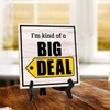 I'm Kind Of A Big Deal 5"x 5" Square Table