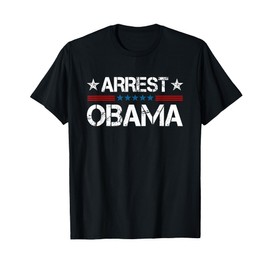 Arrest Obama 2025 T-Shirt