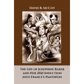 The Life of Josephine Baker and Her 2021 Induction into France's Panthéon (Black History Month)