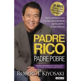 Libro Padre Rico Padre Pobre Robert T. Kiyosaki Edición del 25 aniversario Aguilar