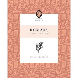 Romans: The Glory of the Gospel