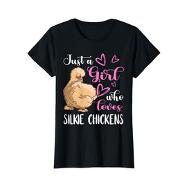 Silkie Chicken Just A Girl Smooth Cuddly Bird Silk Chicken T-Shirt